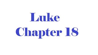 Luke Chapter 18