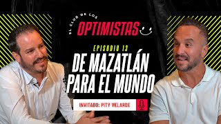 Ep.12  Mazatlán para el mundo | Pity Velarde