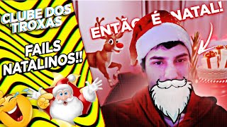 Coisas dando ERRADO no NATAL! (Clube dos Troxa)