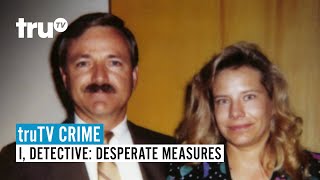 truTV CRIME | I, Detective: Desperate Measures | truTV