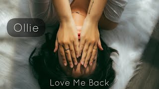 Ollie - Love Me Back (WhatsApp Status) - New English Song Lyrics Video