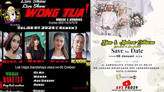 WONG TUA MUSIC ENTERTAINMENT  || SENIN 08 JANUARI 2024 || KESEPUHAN - LEMAHWUNGKUK - CIREBON