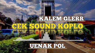 Cek sound koplo di jamin gler ‼️ kalem uenak pol instrumen koplo