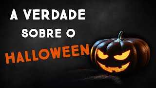 A VERDADE SOBRE O HALLOWEEN