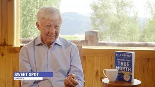 Bill George: Chapter 6 - Sweet Spot