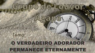 CULTO DE AÇÃO DE GRAÇAS GRUPO ÁGAPE 19 E 20 de março de 2022