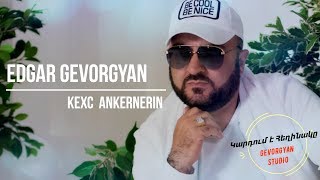 Edgar Gevorgyan - KEXC ANKERNERIN