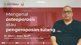 Mengenal osteoporosis atau pengeroposan tulang