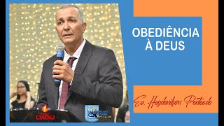 OBEDIÊNCIA À DEUS - Ev. Heydenilson Penteado