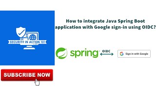 How to integrate Java Spring Boot application with Google sign-in using OIDC?