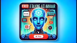 Create a FREE Talking AI Avatar with this TRICK