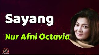 Nur Afni Octavia  -  Sayang  (Lirik Lagu)