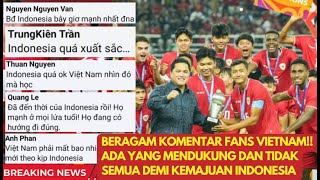 Beragam Komentar Vietnam Terkait Indonesia! Ada Yang Iri & Bangga Dengan Prestasi Timnas Indonesia