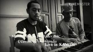 Cove Au Monda Live Kamtib,Mambri N5 & Rider BHC