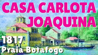 CASA CARLOTA JOAQUINA - 1817 - VIDA LOUCA NA PRAIA