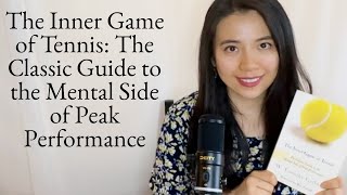 The Inner Game of Tennis: The Classic Guide to the Mental Side of Peak Performance | Book Summary