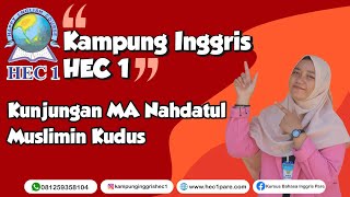 KUNJUNGAN MA NAHDATUL MUSLIMIN KUDUS | Kampung Inggris HEC 1