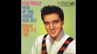 Elvis Presley - Wear My Ring Around Your Neck (Audio)