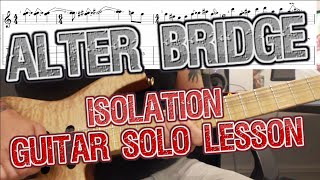 How to play ‘Isolation’ by Alter Bridge Guitar Solo Lesson w/tabs