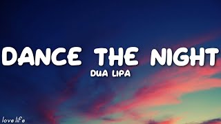 Dua Lipa - Dance The Night (Lyrics)