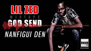 LIL ZED ☆ GOD SEND ● 10 - NANFIGUI DEN_ 2019