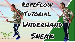 RopeFlow Underhand Sneak Tutorial, Finally fix your Underhand Sneak!