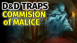 D&D Haunt Complex Trap - Commission of Malice - Jarlaxle's Guide to Traps - Trap Encounter #dnd