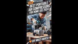 Best PORTABLE AIR COMPRESSOR for Home Use in 2024 🔥 (DIY Must-Haves!)