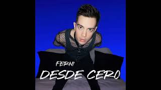 FERNI - Desde Cero (Full Album)