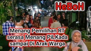 HeBoH .. Menang Pemilihan RT .. Serasa Menang PiLKada .. Sampai Di Arak Warga || #viral