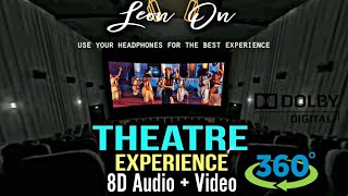 Leon on - Major Lazer DJ Snake Theatre Effect and 8D Audio | 8D Audio | Use Headphones 🎧