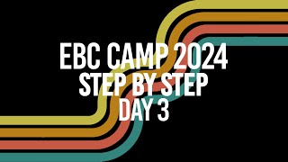 EBC Camp 2024 - Day 3