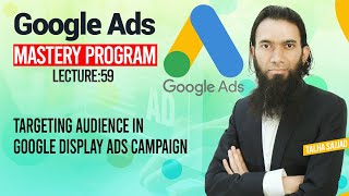 Google Ads Tutorial | Targeting Audience in Google Display Ads l Digital Marketing | Lecture 59