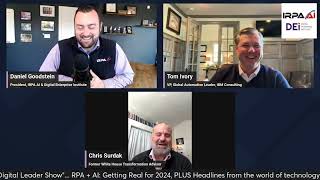 Digital Leader Show: RPA + AI: Getting Real for 2024