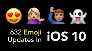 632 Emoji Updates in iOS 10