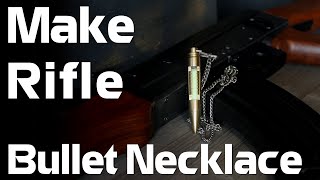 How to Make Rifle Bullet Necklace