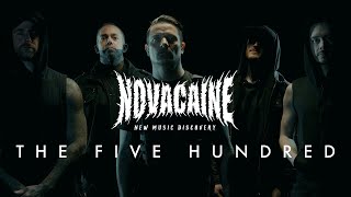 The Five Hundred Interview | Novacaine Magazine