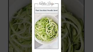 Thai Zucchini Noodle Bowl  #shorts #recipe #healthyrecipes #veggies