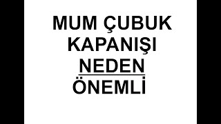 MUM ÇUBUK KAPANIŞLARI NEDEN ÖNEMLİ ? ( Forex Price Action Foreks Teknik Analiz Eğitimi Arz Talep )