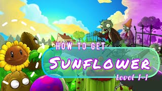 How To Get Sunflower | Plant vs Zombie | Level 1-1