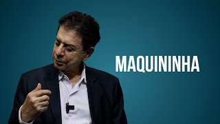 MAQUININHA