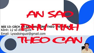 Bài 13: Cách an sao phụ tinh theo thiên Can trong Tử Vi (13/14)