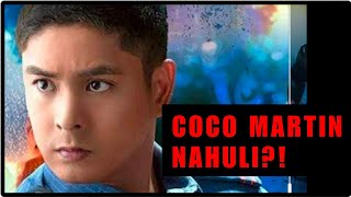 Coco Martin NAHULI?!