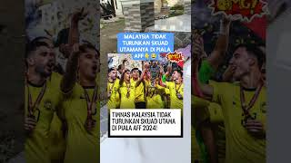 Malaysia tidak turunkan skuad utamanya‼️ #shorts #short #shortvideo