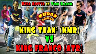 WELCOME KING FRANCO SANG PENANTANG BARU || KING TUAN² (KMR) vs KING FRANCO (ATR)