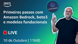 Como integrar modelos fundacionais ao seu código com Amazon Bedrock