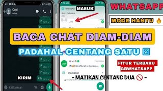 🔥 Whatsapp Mode Ghost Sembunyikan Centang Dua Saat Online || gb whatsapp fitur terbaru || gb wa