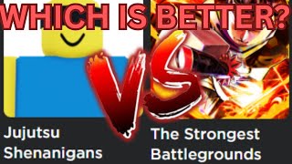 Jujutsu Shenanigans VS The Strongest Battlegrounds [which is better?]