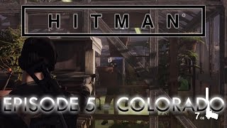 Hitman (2016) - Episode 5 - Colorado [PC]