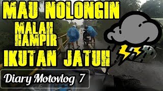 Hujan-hujan Kok Bisa Jatuh? | Diary Motovlog 7 #32